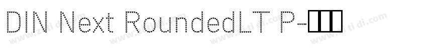 DIN Next RoundedLT P字体转换